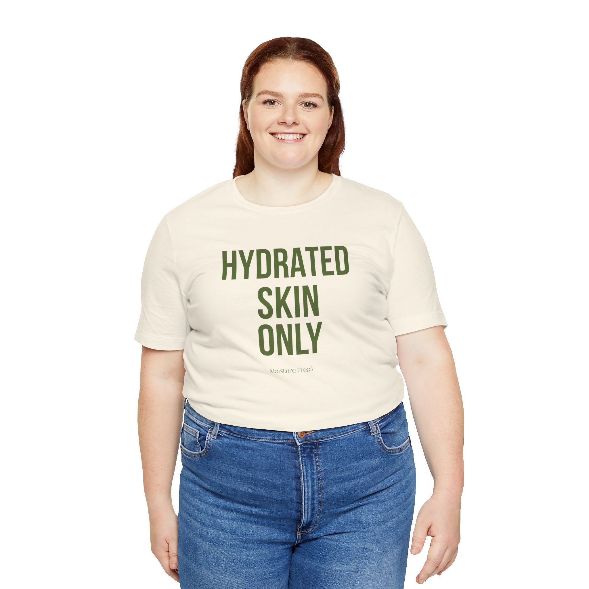Hydrated Skin Only Tee