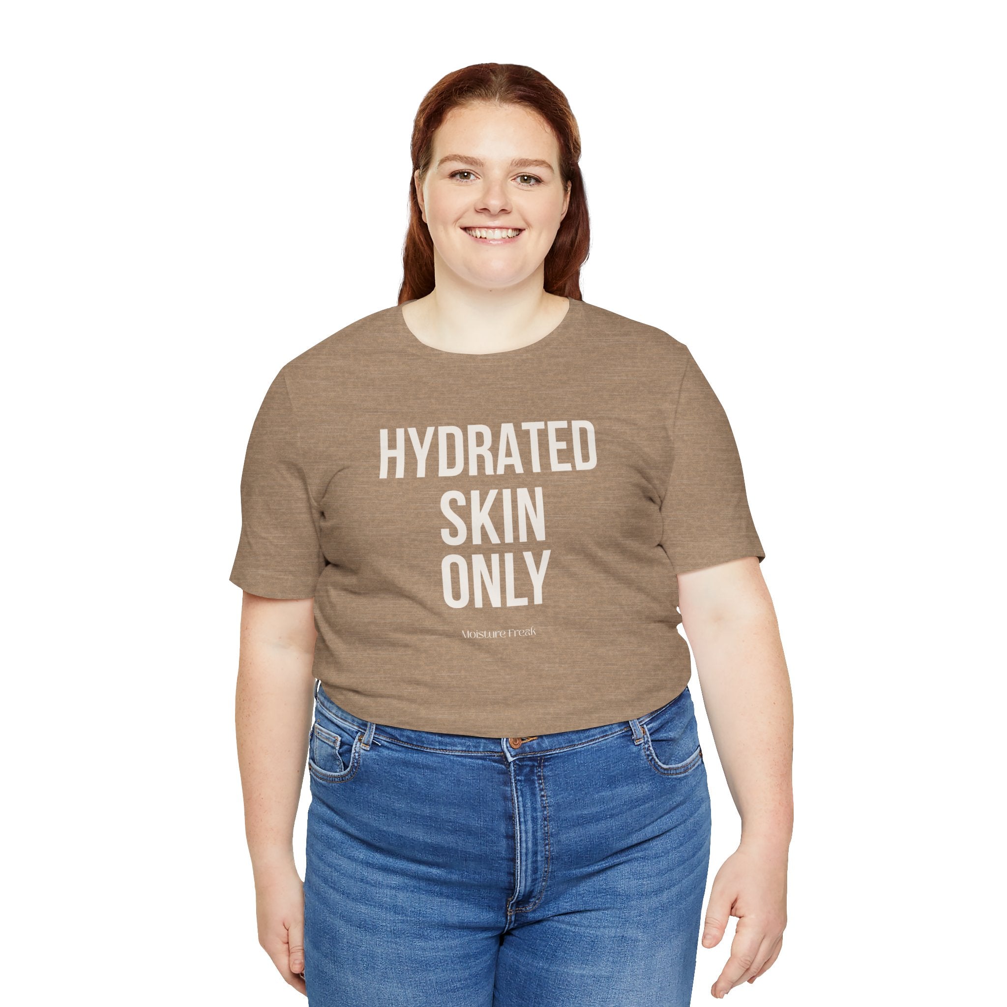 Hydrated Skin Only Tee