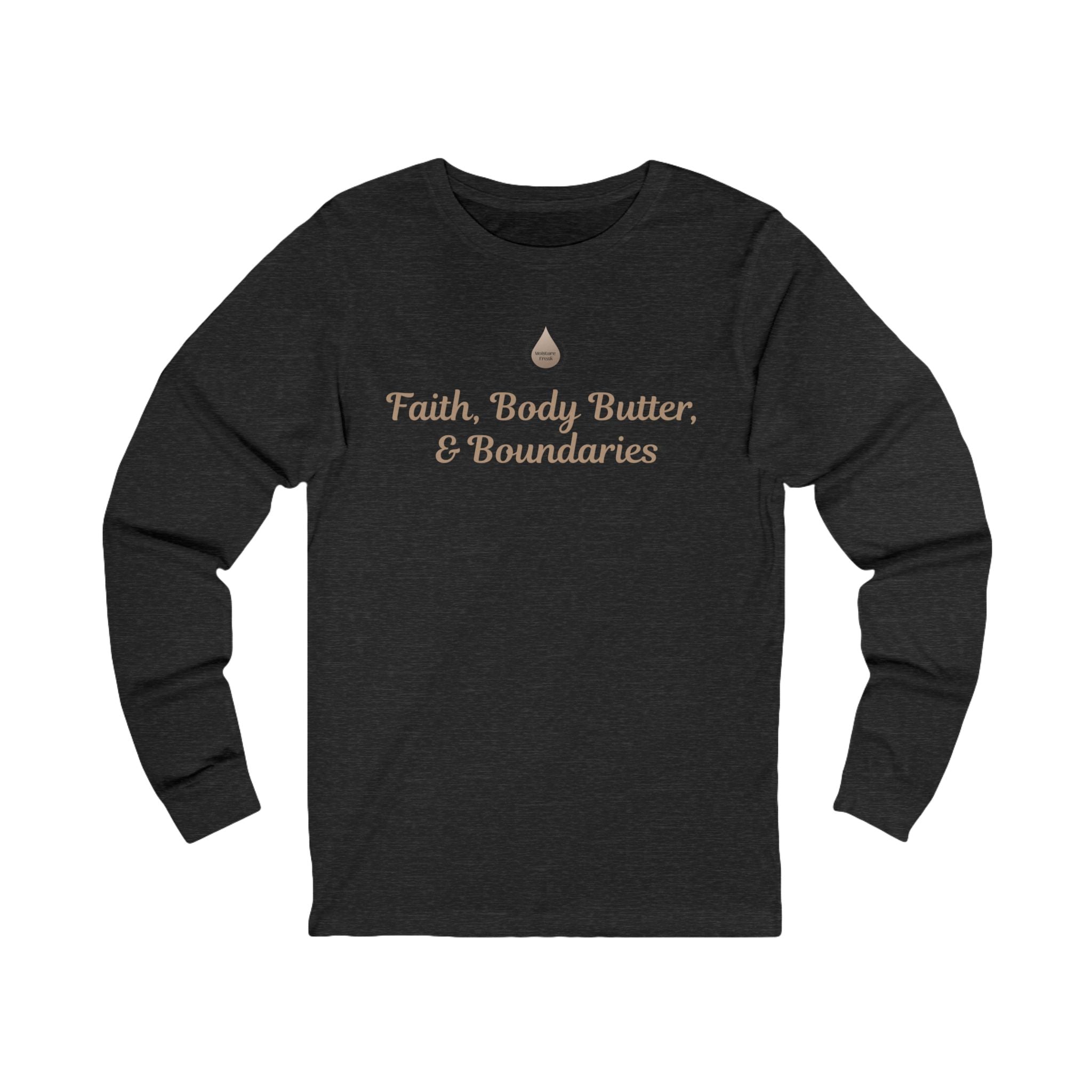 Faith, Body Butter & Boundaries Long Sleeve T-Shirt
