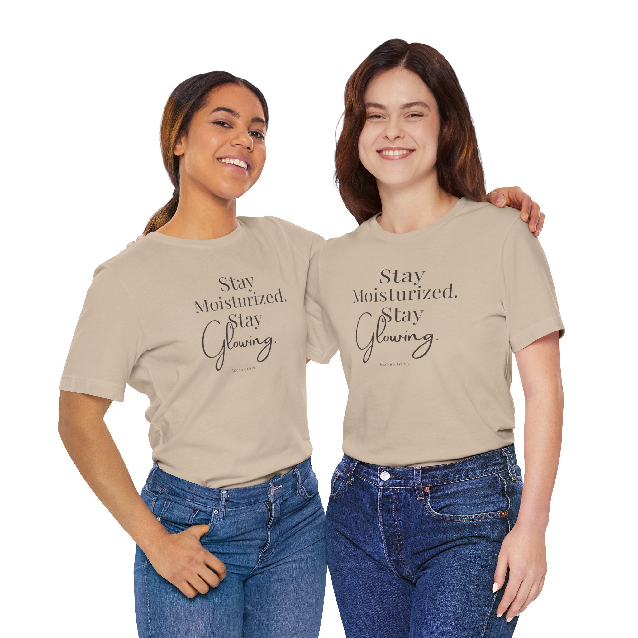Stay Moisturized Stay Glowing Graphic Tee