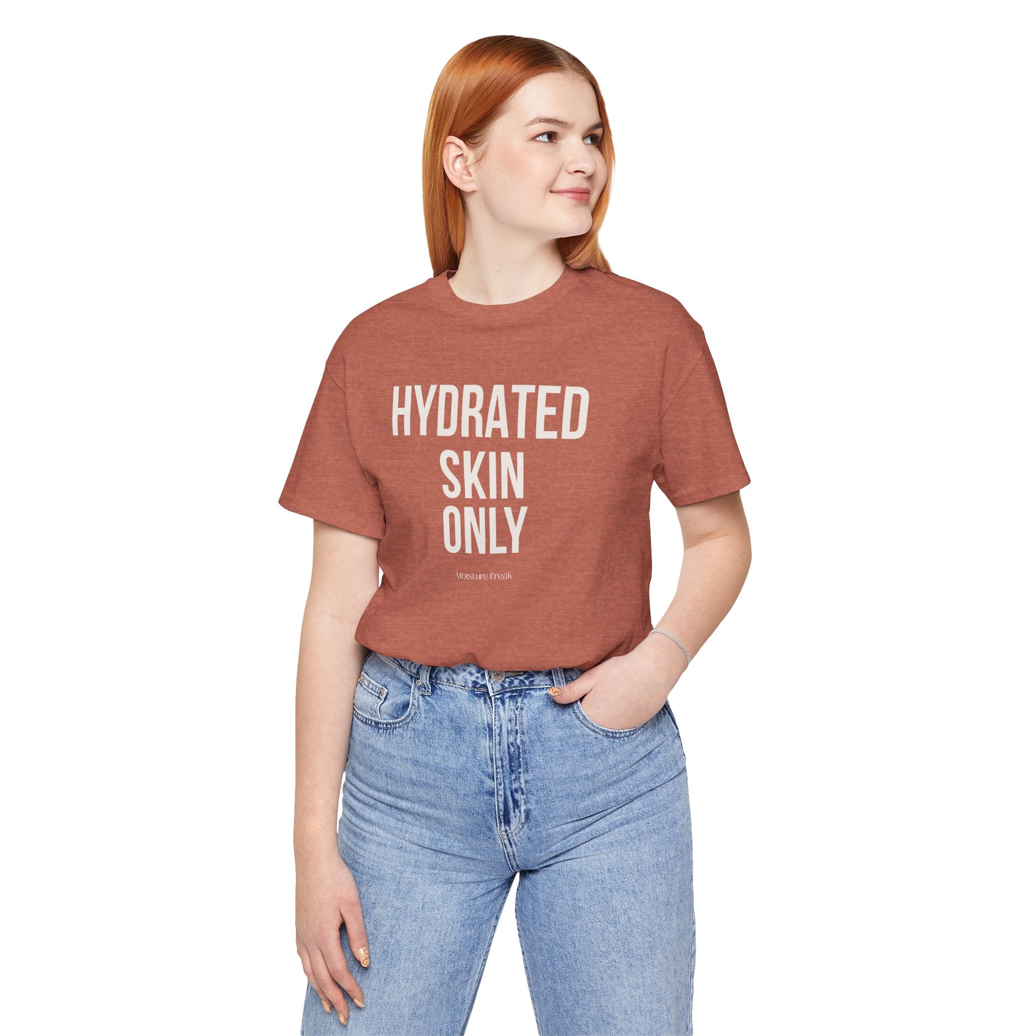 Hydrated Skin Only Tee