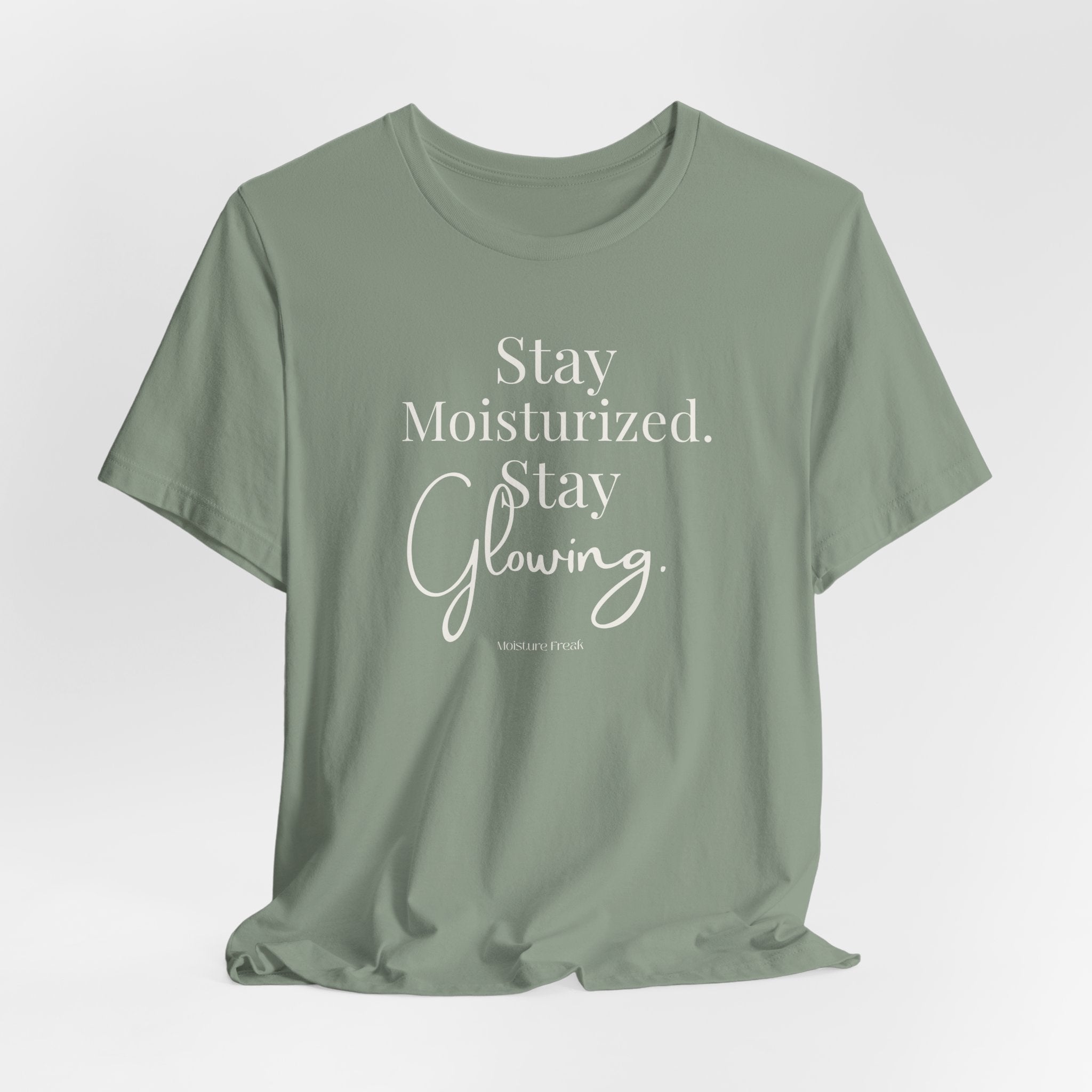 Stay Moisturized Stay Glowing Graphic Tee