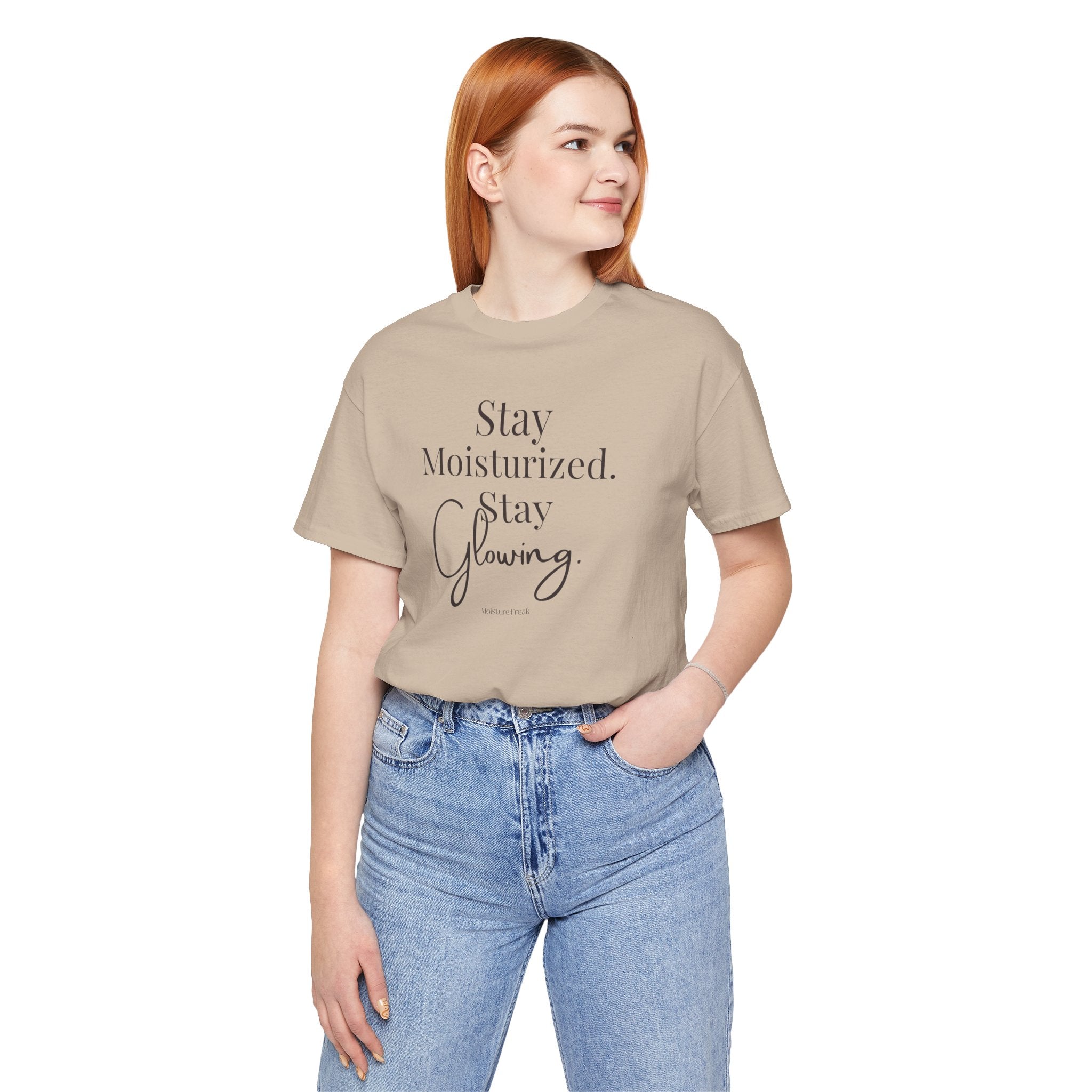 Stay Moisturized Stay Glowing Graphic Tee