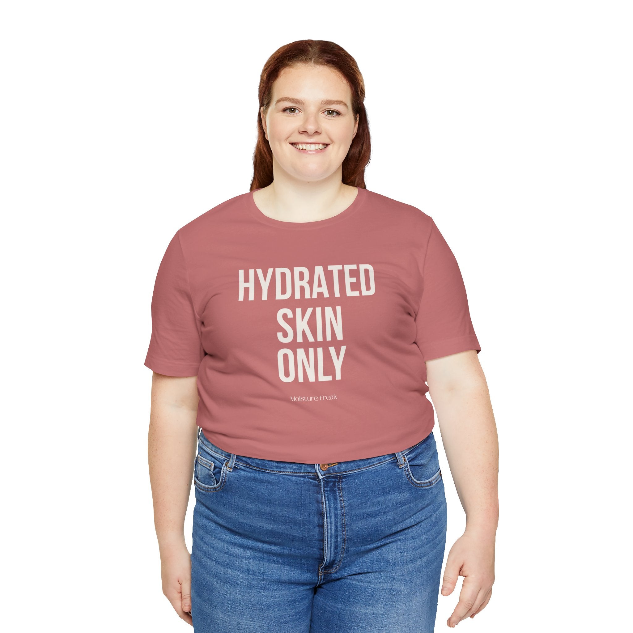 Hydrated Skin Only Tee
