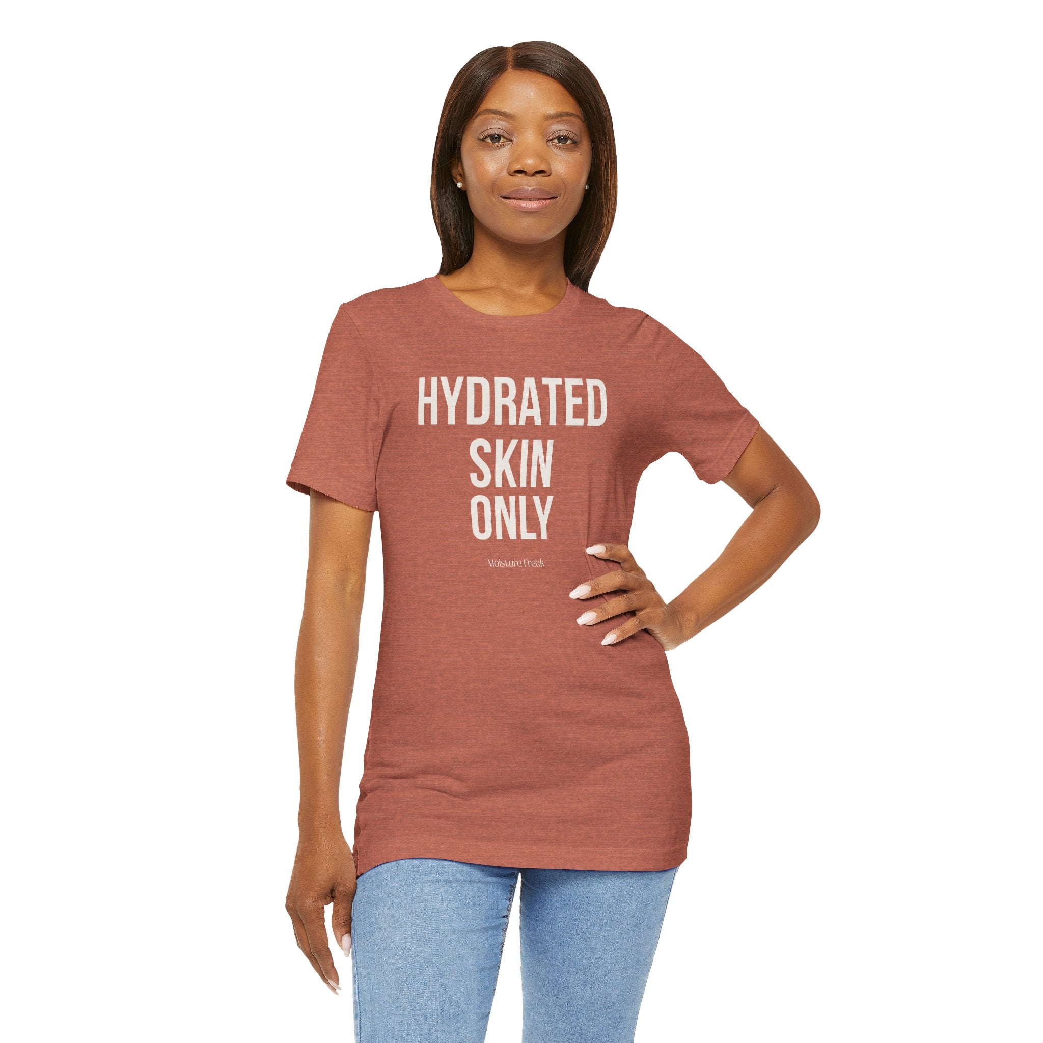 Hydrated Skin Only Tee