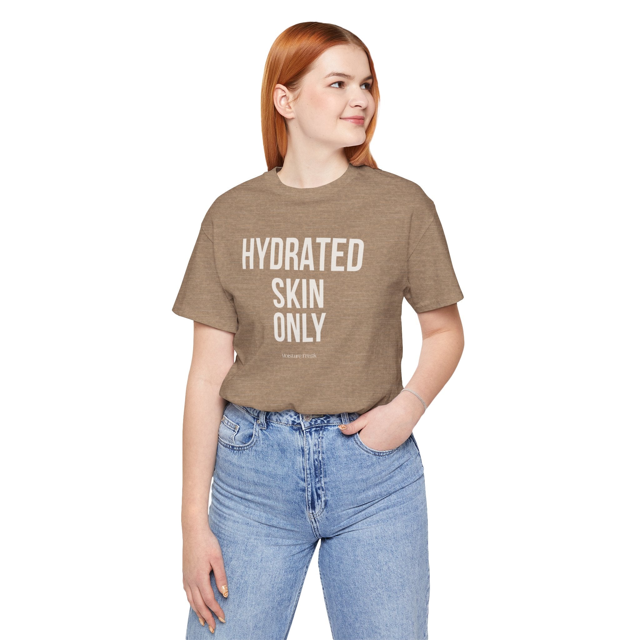 Hydrated Skin Only Tee