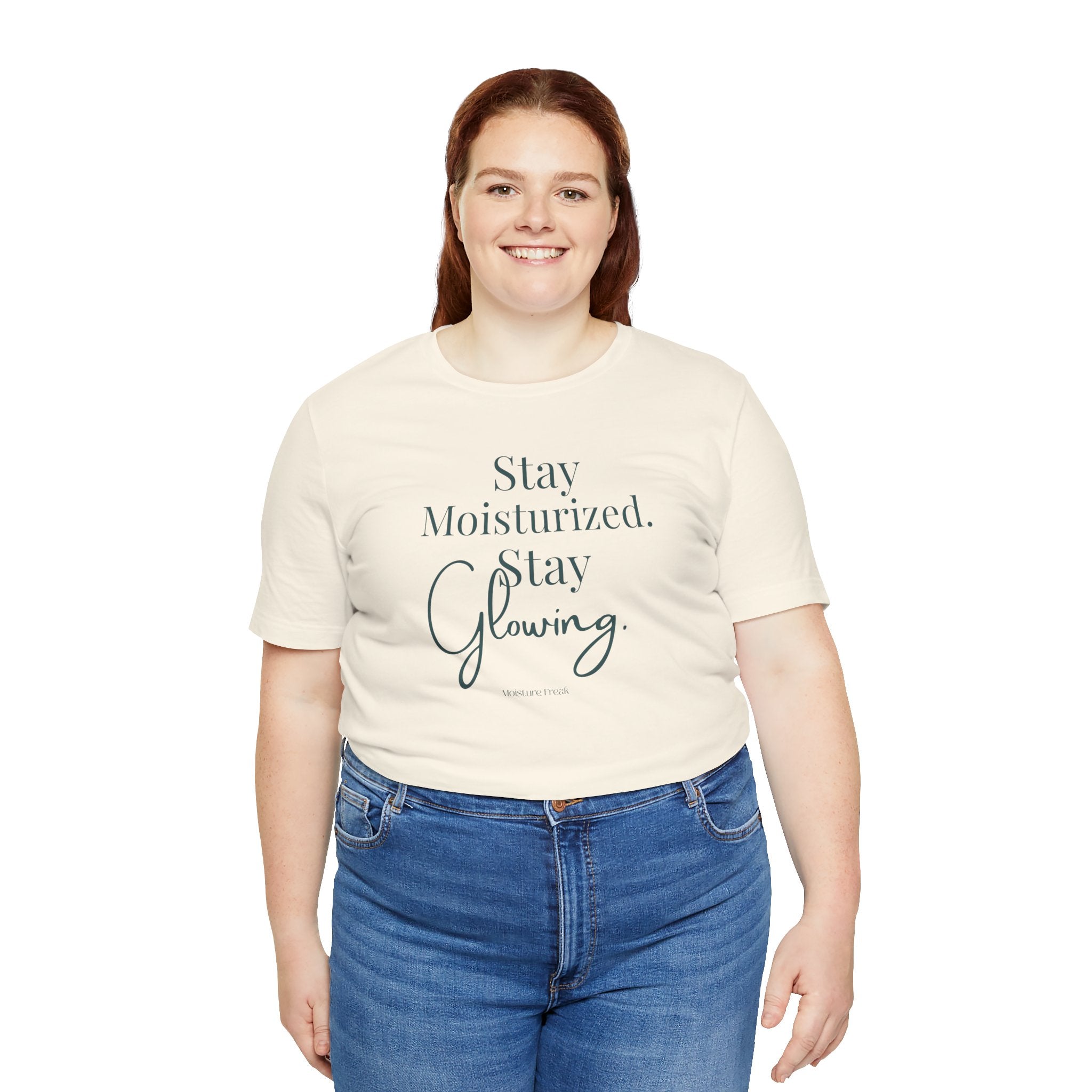 Stay Moisturized Stay Glowing Graphic Tee