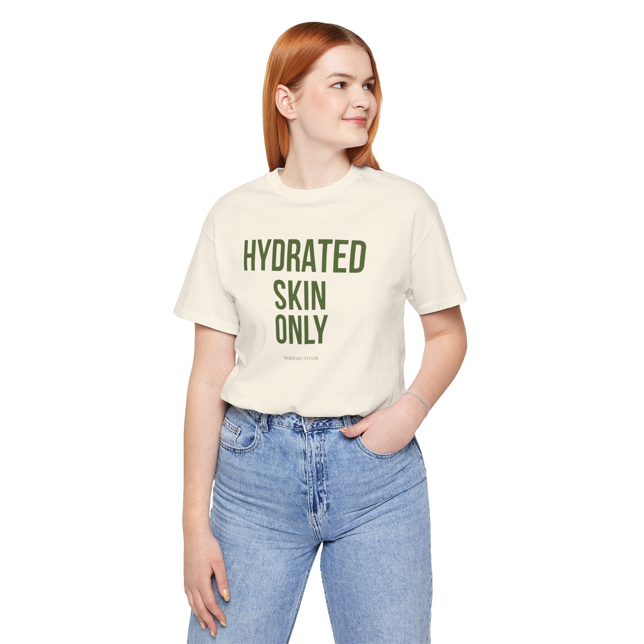 Hydrated Skin Only Tee
