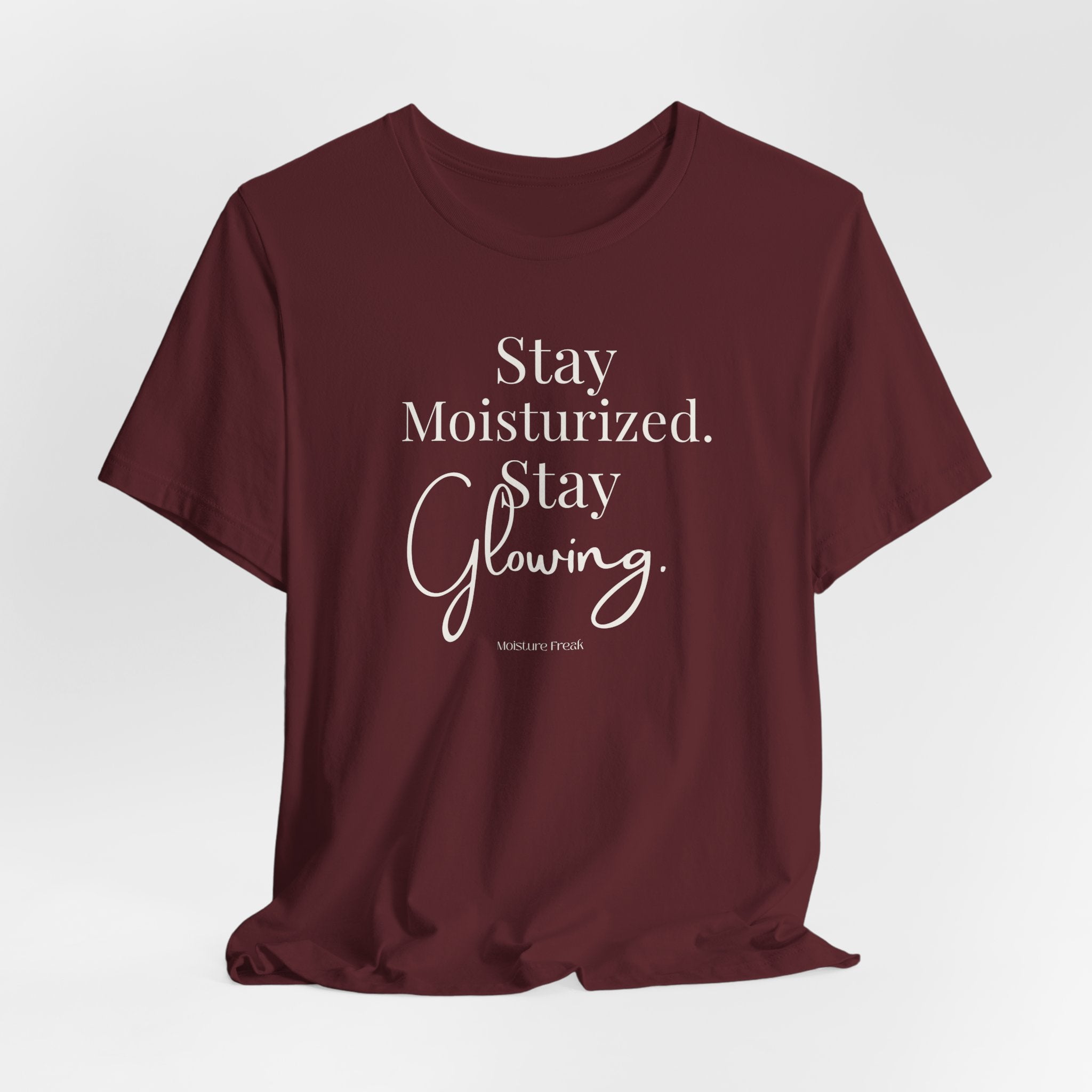 Stay Moisturized Stay Glowing Graphic Tee