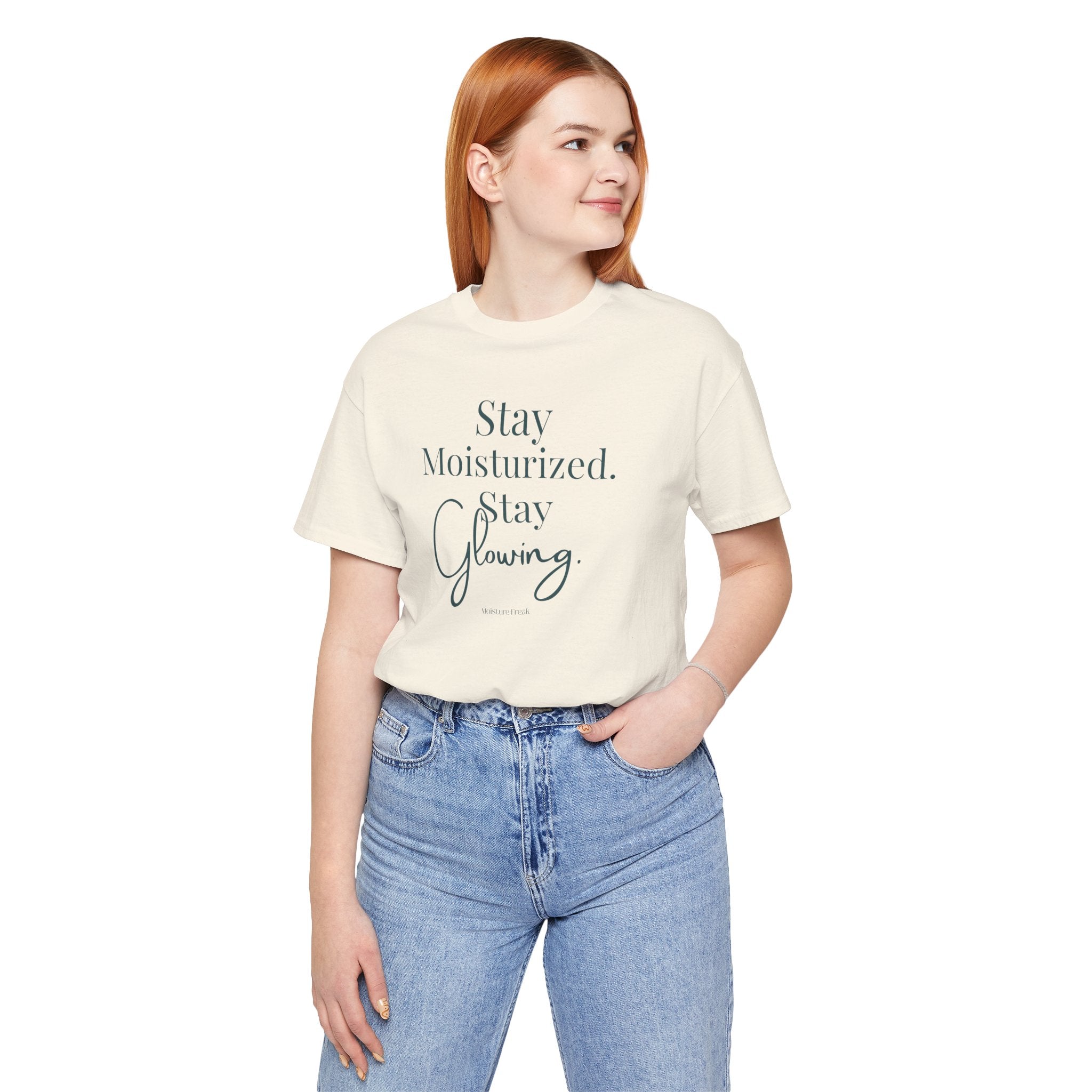 Stay Moisturized Stay Glowing Graphic Tee