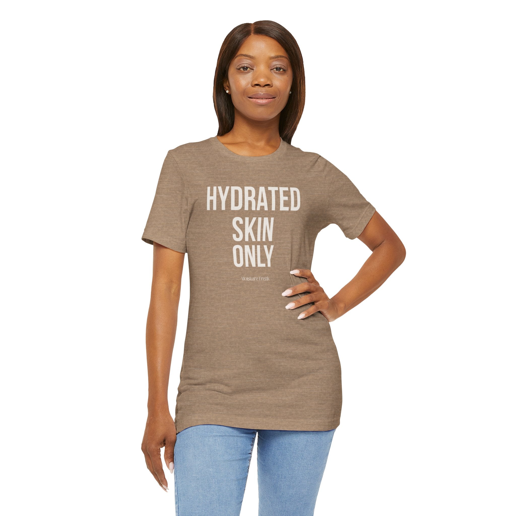 Hydrated Skin Only Tee