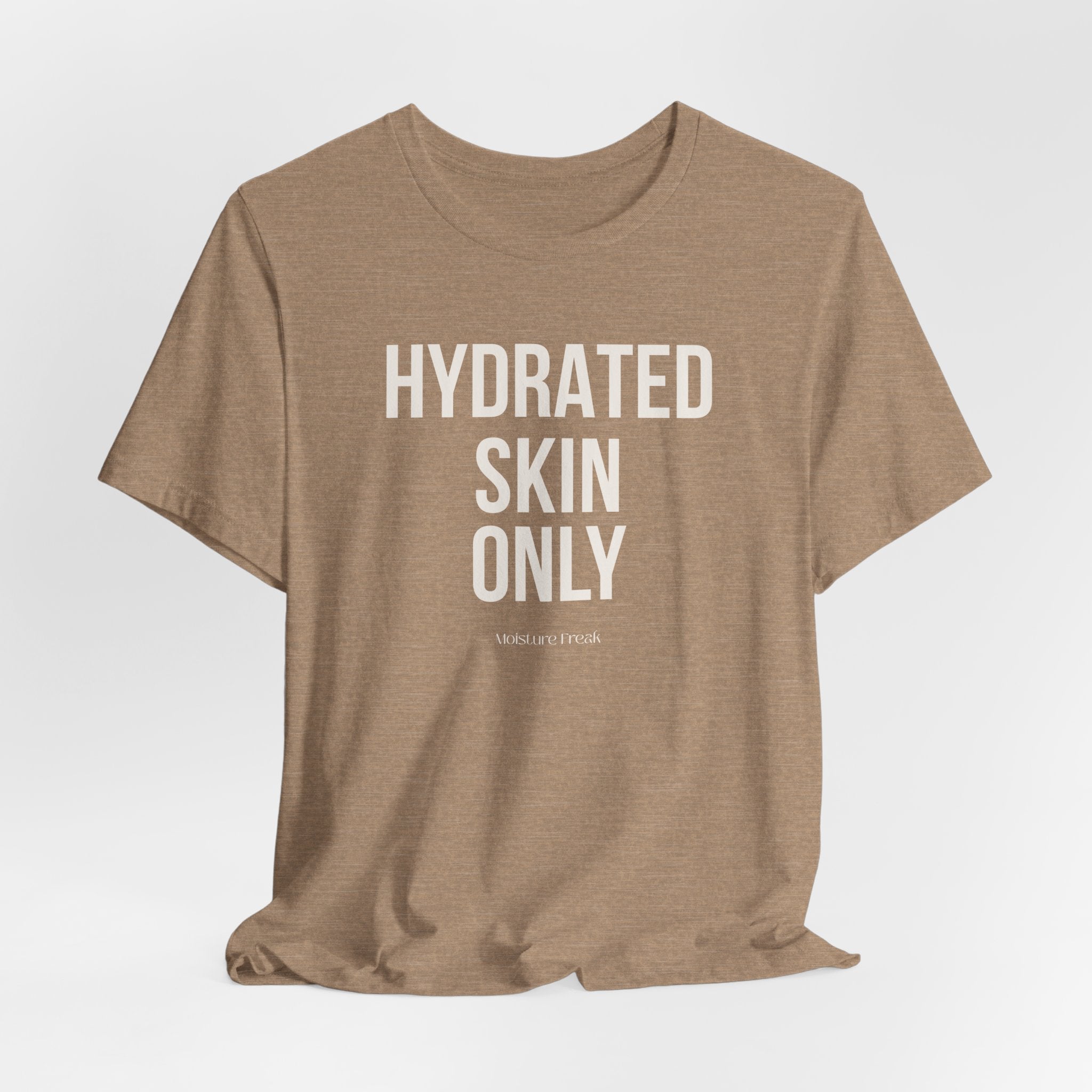 Hydrated Skin Only Tee