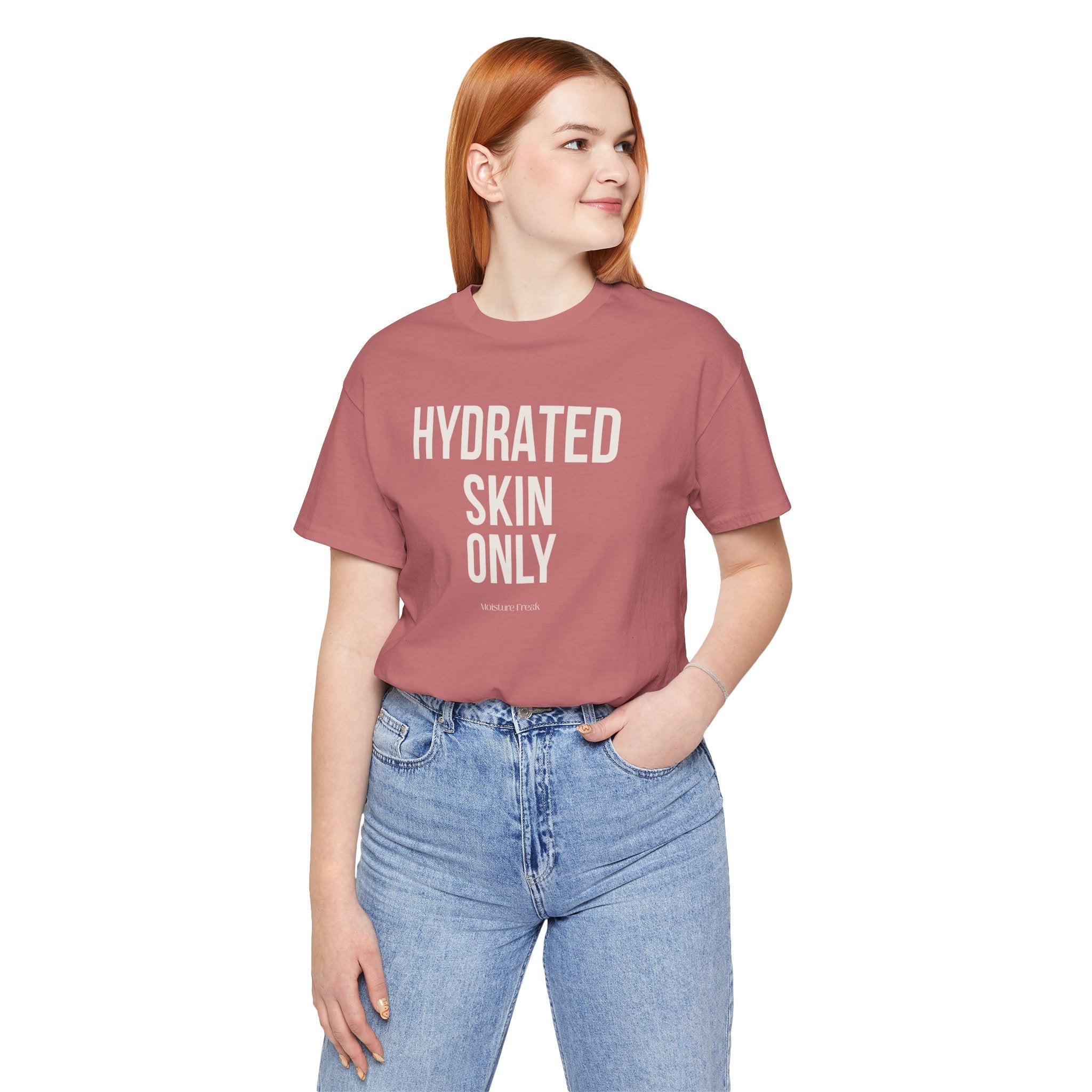 Hydrated Skin Only Tee
